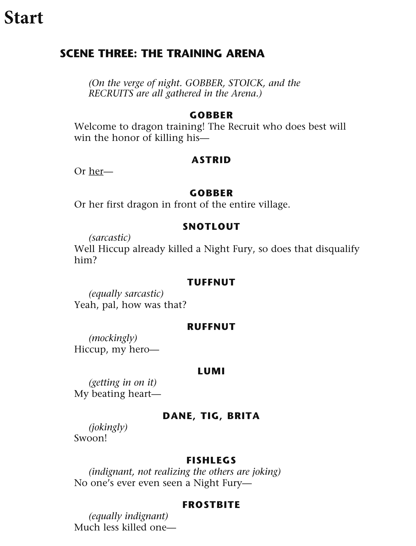 Hiccup, Astrid, Snotlout, Ruffnut, Tuffnut, Fishlegs, Dane, Frostbite, Lumi, Brita, Tig, Stoick, Gobber Side