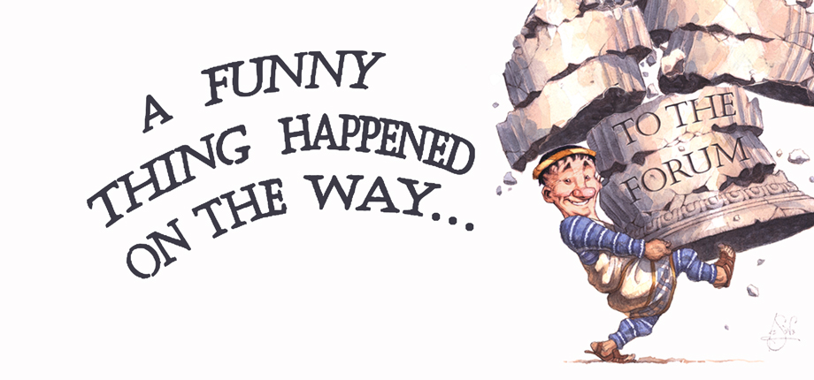 A Funny Thing... Forum | Music Theatre International A Funny Thing... Forum | Music Theatre International