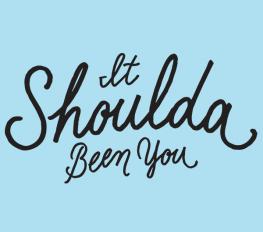 It Shoulda Been You show poster