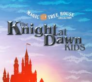 Magic Tree House: Knight at Dawn Kids