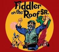 Fiddler on the Roof SR.