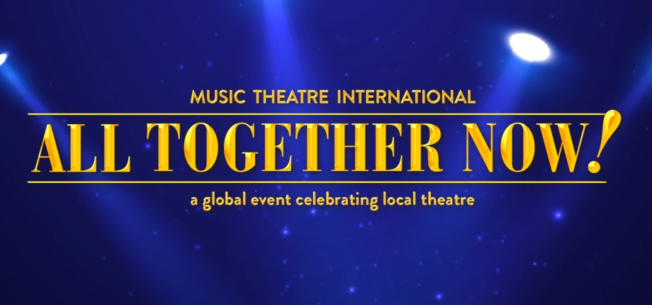 All Together Now! Musical Revue, MTI, Global