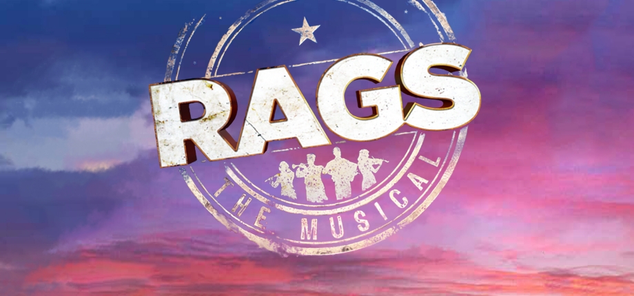 Rags the Musical, RAGS