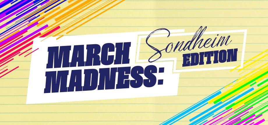 March Madness, Sondheim, Stephen Sondheim, 