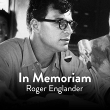 In Memoriam, Roger Englander, MTI, Freddie Gershon