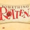 Something Rotten 