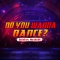Do You Wanna Dance?