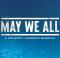 May We All