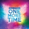 Once Upon A One More Time (High School Version)