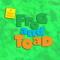 Year with Frog and Toad Year with Frog and Toad