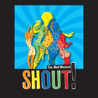 Shout! The Mod Musical Shout! The Mod Musical
