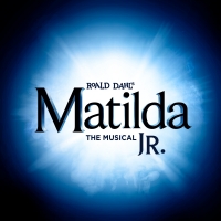 Roald Dahl's Matilda the Musical JR. Matilda JR., Roald Dahl's Matilda the Musical JR.