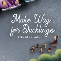 Make Way for Ducklings: The Musical