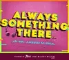 Always Something There: An 80s Musical